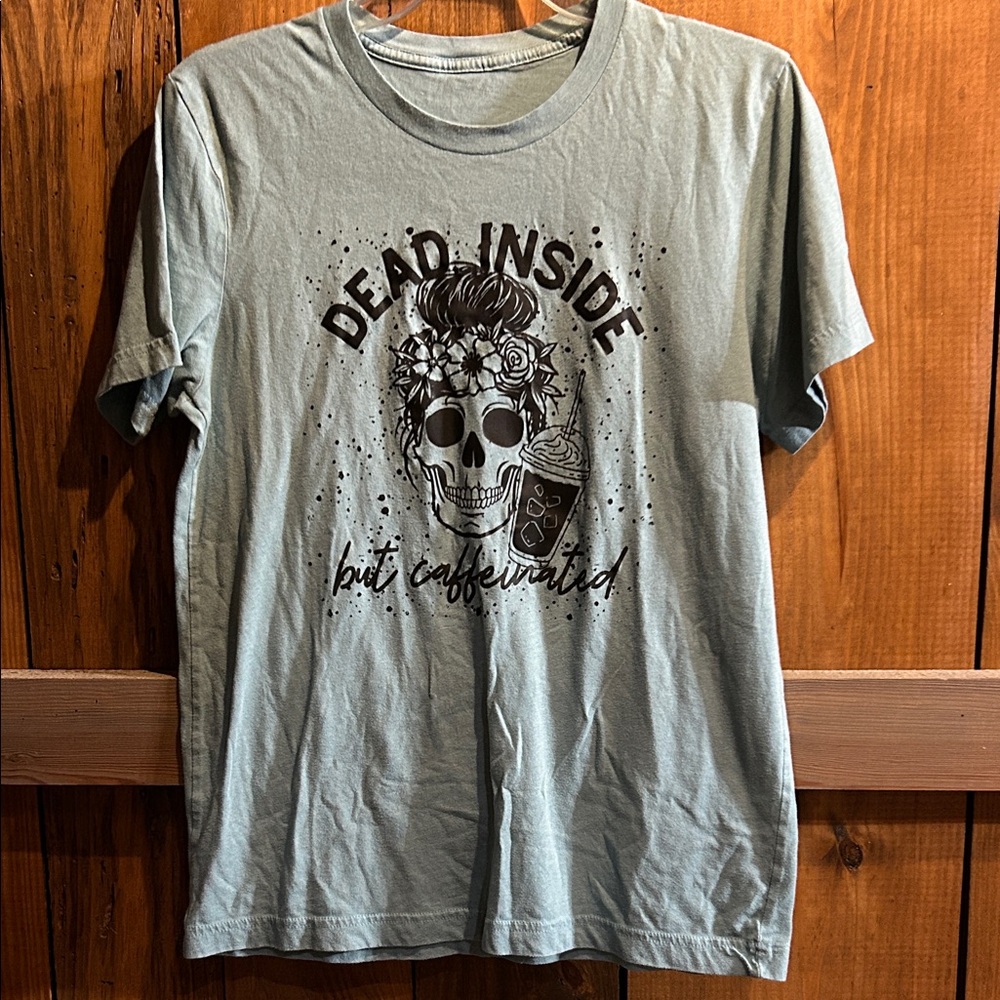 Graphic Tee - Dead Inside But Caffeinated - Green